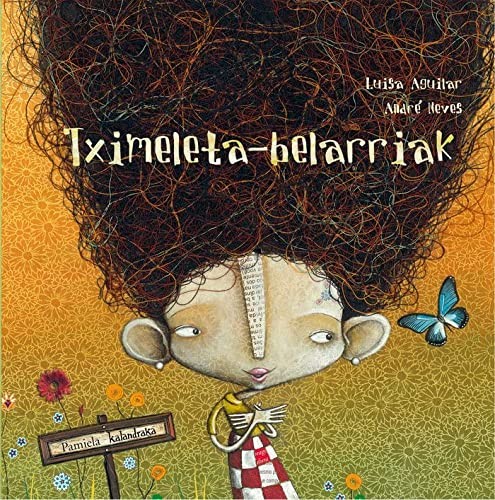 Fernando Rey Escalera, Luisa Aguilar, André Neves: Tximeleta-belarriak (Hardcover, Euskara language, 2009, Pamiela Kalandraka)