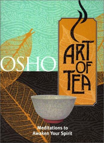 Bhagwan Rajneesh: Art of tea (Paperback, 2001, St. Martin's Press)