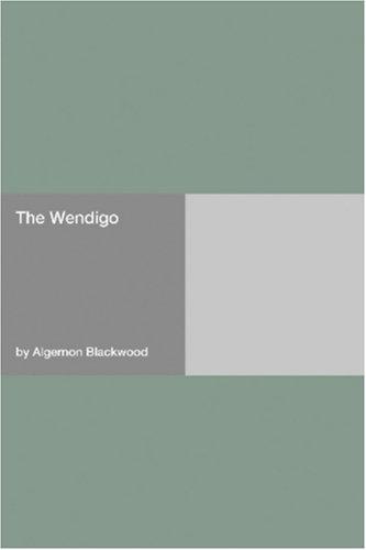 The Wendigo (Paperback, 2006, Hard Press)