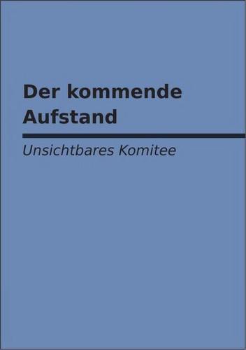 The Invisible Committee: Der kommende Aufstand (German language, 2010)