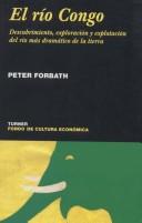 Peter Forbath: El Rio Congo (Noema) (Paperback, Spanish language, 2002, Fondo de Cultura Economica USA)