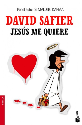 Jesús me quiere (2010, Seix Barral)