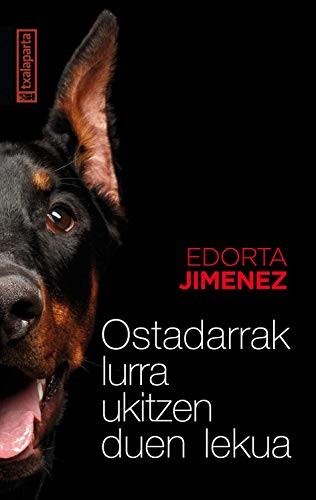 Edorta Jimenez Ormaetxea: Ostadarrak lurra ukitzen duen lekua (Paperback, 2018, Txalaparta, S.L.)