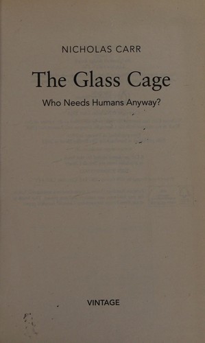 Nicholas Carr: Glass Cage (2016, Penguin Random House)