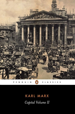 David Fernbach, Ernest Mandel, Karl Marx: Capital: A Critique of Political Economy, Volume 2 (Paperback, 1993, Penguin Classics)