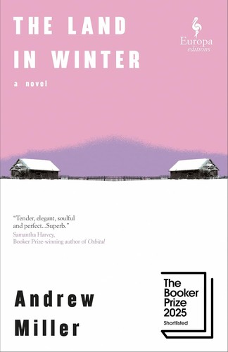 Andrew Miller: The Land in Winter (Hardcover, 2025, Europa Editions)