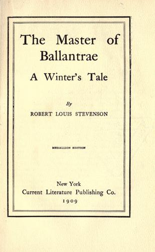 Robert Louis Stevenson: The  master of Ballantrae (1909, Current Literature Publishing. Co.)