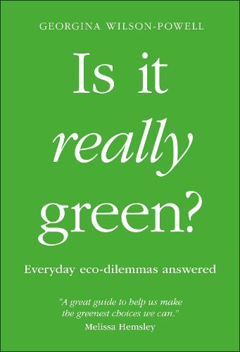 Georgina Wilson-Powell: Is It Really Green? (2021, Dorling Kindersley Publishing, Incorporated)