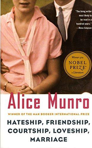 Alice Munro: Hateship, Friendship, Courtship, Loveship, Marriage (2007)