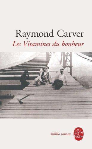 Raymond Carver: Les Vitamines du bonheur (French language, 1989)