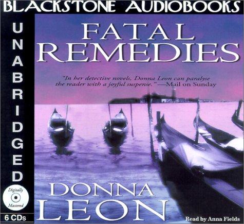 Donna Leon: Fatal Remedies (AudiobookFormat, 2003, Blackstone Audiobooks)