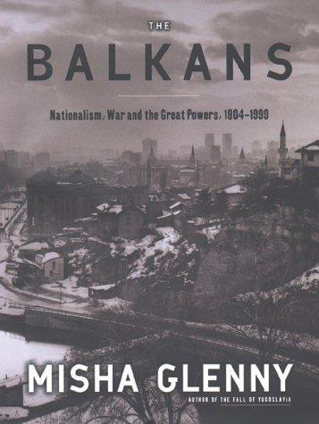 Misha Glenny: The Balkans (2000)