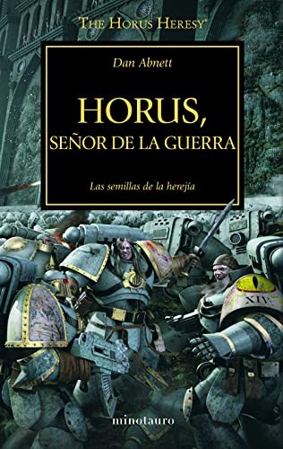 Gemma Gallart, Dan Abnett: The Horus Heresy nº 01/54 Horus Señor de la guerra (Paperback, 2016, Minotauro, MINOTAURO)