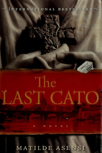 Matilde Asensi: The last cato (2006, Rayo)