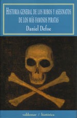 Daniel Defoe: Historia General de Los Robos y Asesinatos de Los (Paperback, Spanish language, 1999, Valdemar)