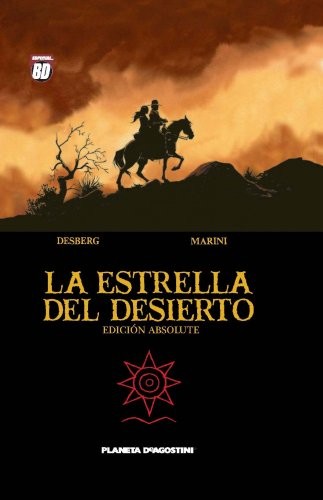 Stephen Desberg, Enrico Marini: La estrella del desierto, Edición Absolute (Hardcover, Planeta Cómic)