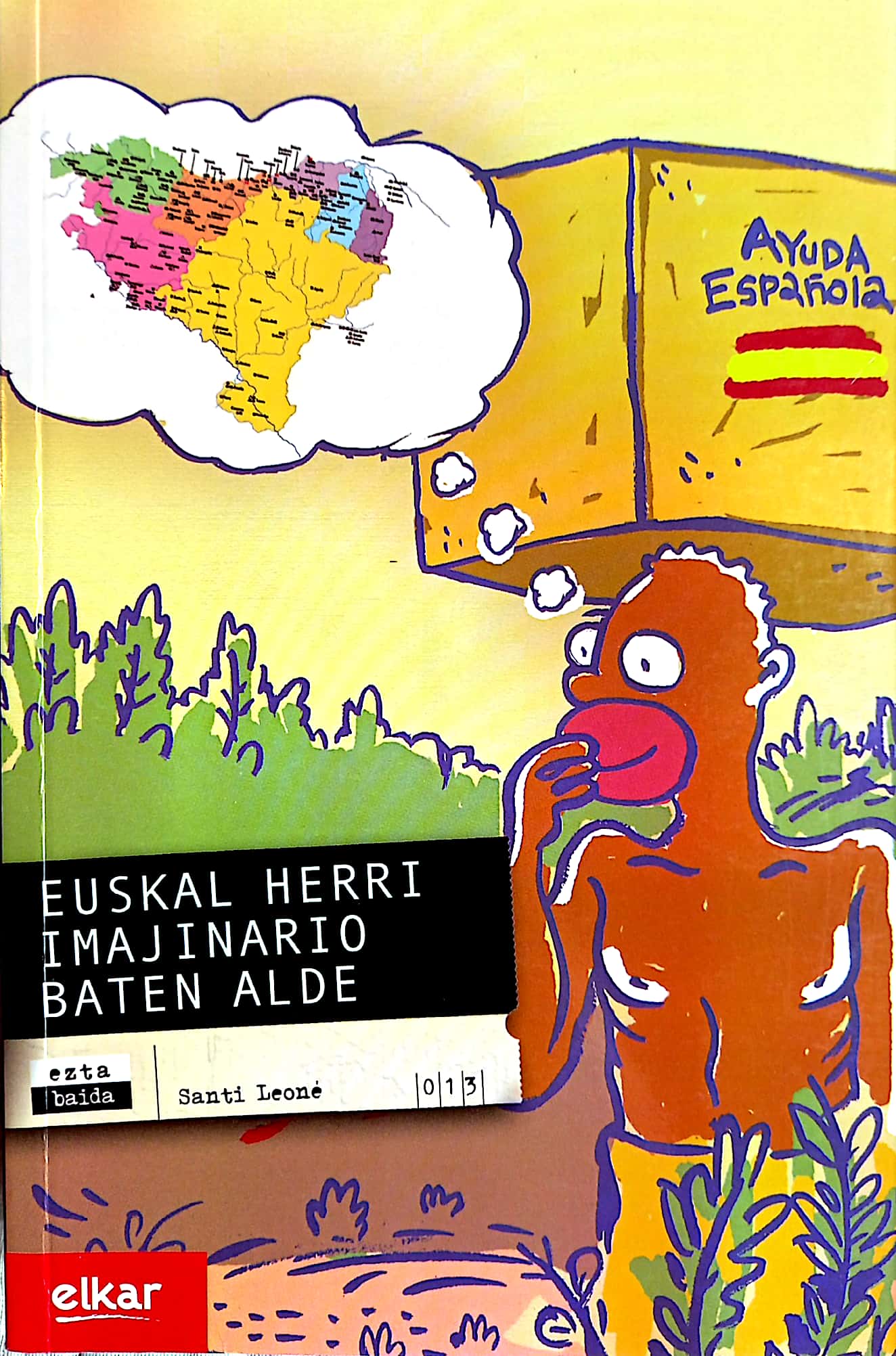 Santi Leoné: Euskal Herri imajinario baten alde (Paperback, Basque language, 2008, Elkar)