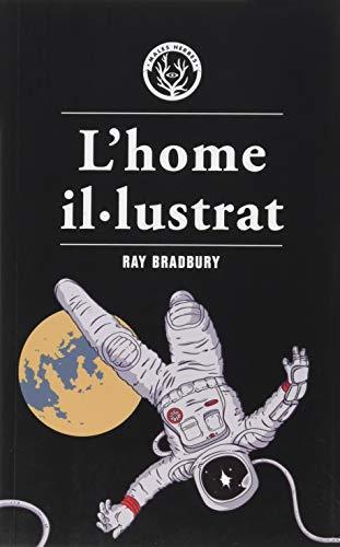 Ray Bradbury, Martí Sales Sariola: L’home il·lustrat (Paperback, Català language, 2020, Editorial Males Herbes)