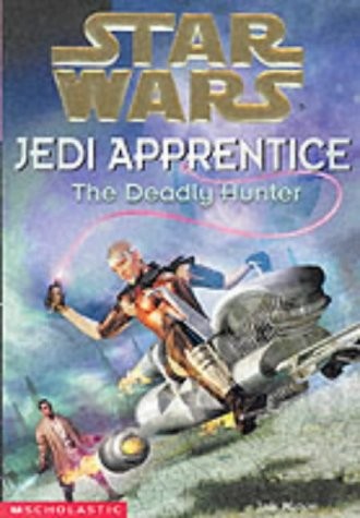 Jude Watson: The deadly hunter (2000, Scholastic, Scholastic Paperbacks)