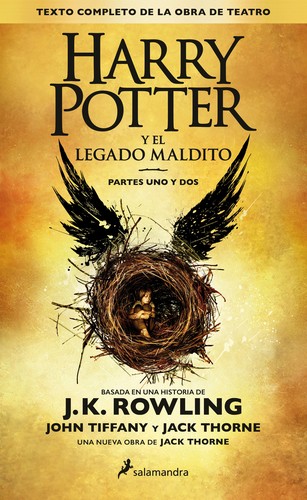 Jean-François Ménard, J. K. Rowling, Jack Thorne, John Tiffany, Jack Thorne: Harry Potter y El legado maldito (Spanish language, 2016, Salamandra)