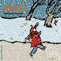 Mariasun Landa, Asun Balzola: Iholdi (Euskara language, 2005, Erein)