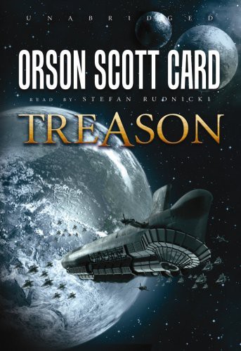 Orson Scott Card, Stefan Rudnicki: Treason (AudiobookFormat, 2010, Blackstone Audio, Inc., Blackstone Audiobooks)