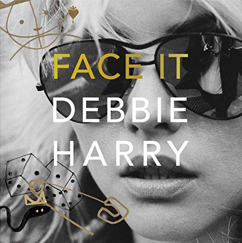 Chris Stein, Debbie Harry, Clem Burke, Alannah Currie, Gary Valentine: Face It Vinyl Edition + MP3 (AudiobookFormat, 2020, HarperAudio)