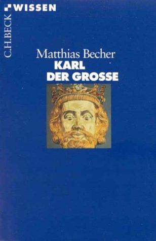 Matthias Becher: Karl der Große. (Paperback, German language, 1998, C.H.Beck)