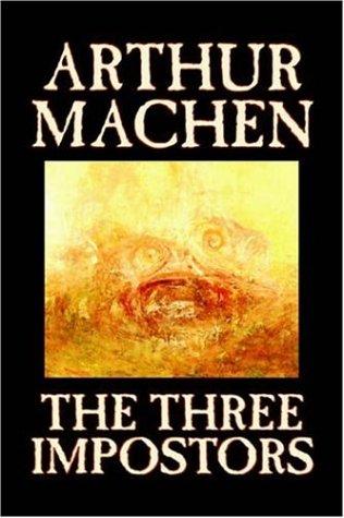 Arthur Machen: The Three Impostors (Paperback, 2005, Aegypan)