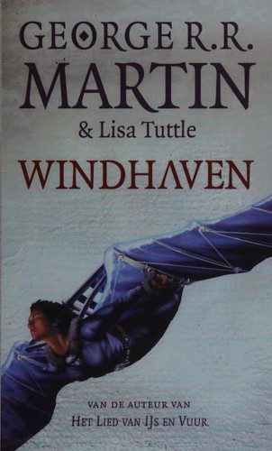 George R.R. Martin, Lisa Tuttle: Windhaven (Dutch language, 2013, Luitingh-Sijthoff)