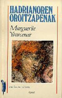 Marguerite Yourcenar: Hadrianoren oroitzapenak (Paperback)