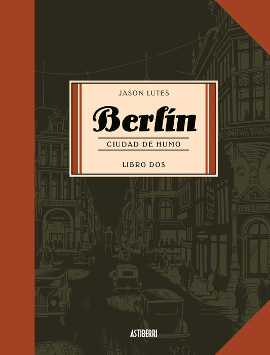 Jason Lutes: Berlín. Ciudad de humo (GraphicNovel, Gaztelania language, Astiberri)