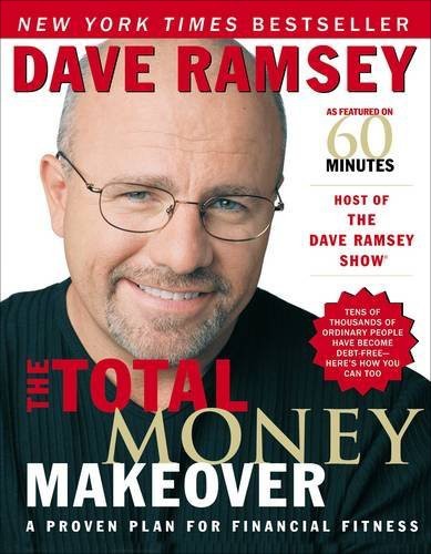 Dave Ramsey: The total money makeover (Hardcover, 2003, Thomas Nelson Publishers, Thomas Nelson)