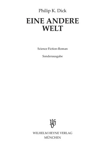 Philip Dick: Eine andere Welt (German language, 1984, W. Heyne)