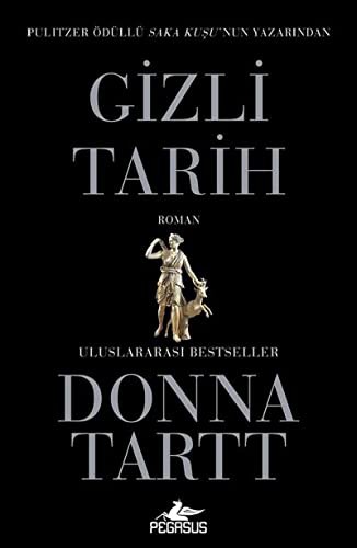 Donna Tartt: Gizli Tarih; Uluslararasi Besteler (Paperback, 2018, Pegasus Yayincilik)