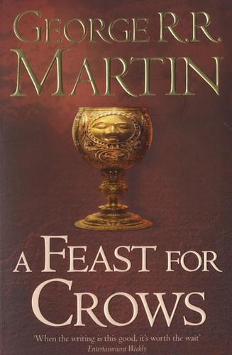 George R.R. Martin, George R. R. Martin: A Feast for Crows (A Song of Ice and Fire, #4) (Paperback, 2011, HarperCollins Publishers)