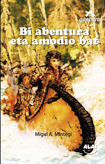 Bi abentura eta amodio bat (Paperback, Euskara language, Alai Argitaletxea)