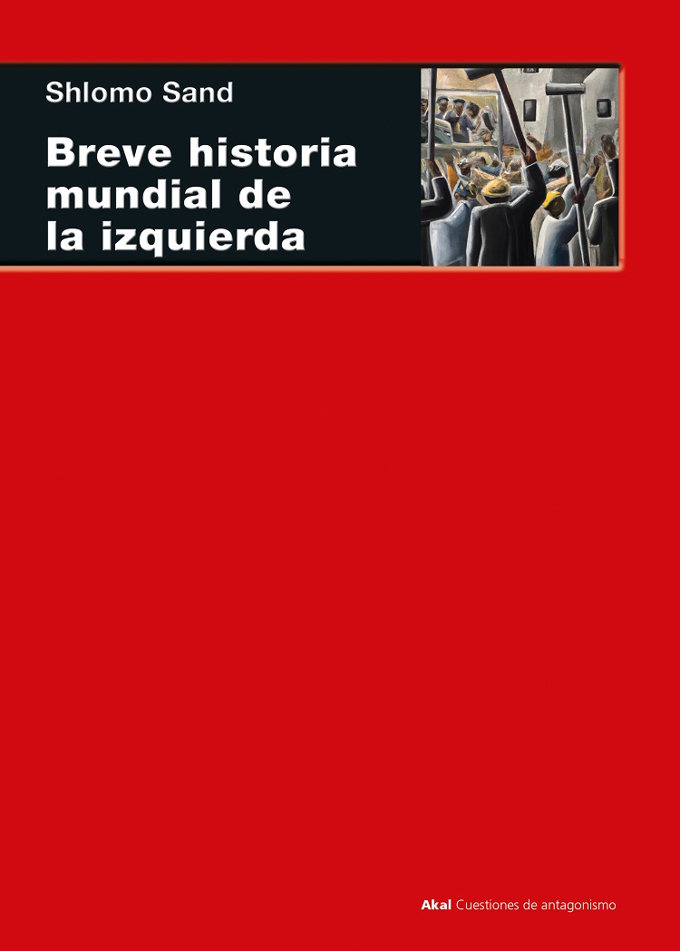 Breve historia mundial de la izquierda (Paperback, Gaztelera language, Akal)