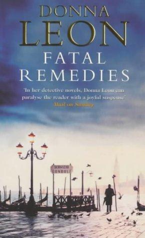 Donna Leon: Fatal Remedies (Paperback, 2000, Arrow Books Ltd, Gardners Books)