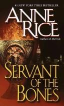 Anne Rice: SERVANT OF THE BONES