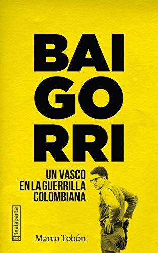 Marco Tobón: Baigorri (Paperback, 2017, Txalaparta)