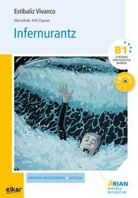 Estibaliz Vivanco Ramirez, Aritz Eiguren Aldanondo: Arian B1. Irakurgaia 16. Infernurantz + CD (Paperback, 2015, Elkar)