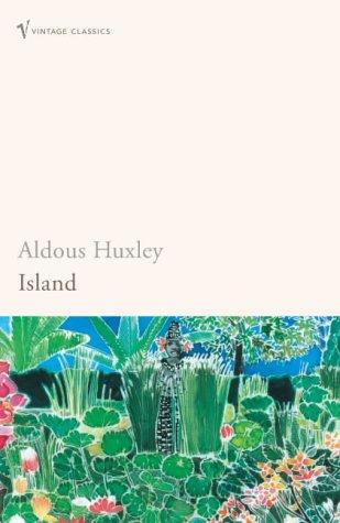 Aldous Huxley: Island (2008, Vintage Books)