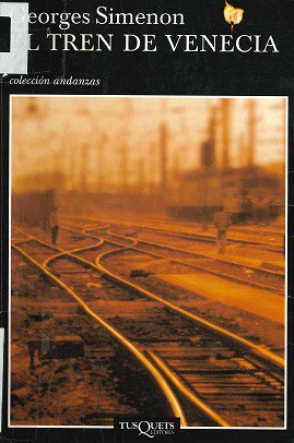 Georges Simonon: El Tren de Venecia (Paperback, Spanish language, 2005, TusQuets)