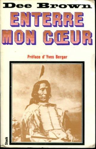 Dee Alexander Brown, Dee Brown: Enterre mon cœur à Wounded Knee (French language, 1970, Stock)
