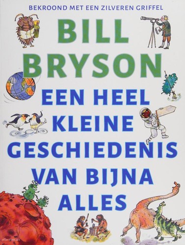 Bill Bryson, Bryson: Een heel kleine geschiedenis van bijna alles (Dutch language, 2020, Uitgeverij Atlas Contact)