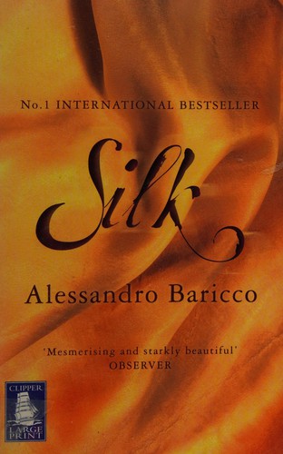 Alessandro Baricco: Silk (2007, W F Howes, W F Howes Ltd)