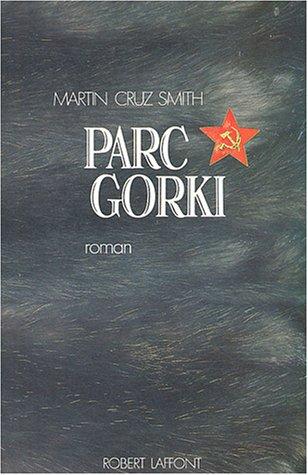 Martin Cruz Smith: Parc Gorki (Paperback, French language, 1981, Robert Laffont)