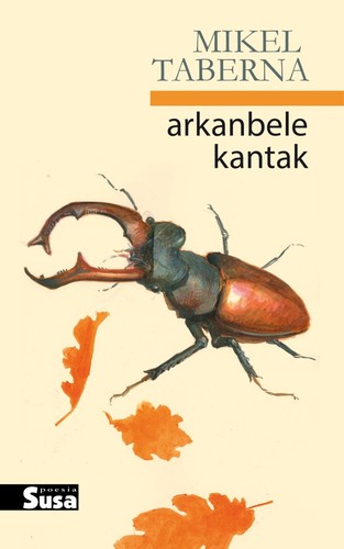 Mikel Taberna Irazoki: Arkanbele kantak (Basque language, 2021, Susa)