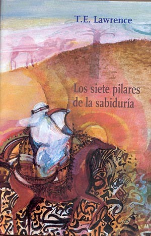 Los siete pilares de la sabiduría (Spanish language, 2006, Ediciones Libertarias)